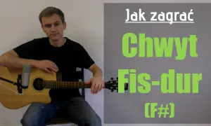 Chwyty gitarowe fis: Jak łatwo zagrać F# i F#-moll na gitarze