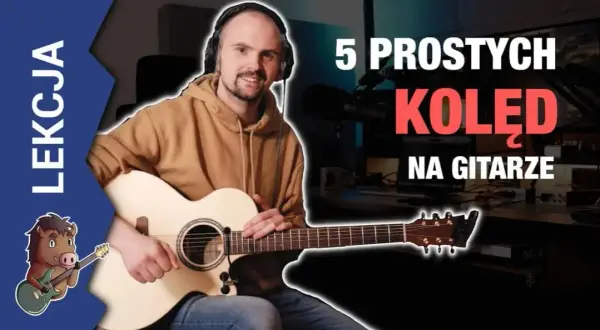 Kolędy polskie z chwytami gitarowymi - graj łatwe utwory na gitarze