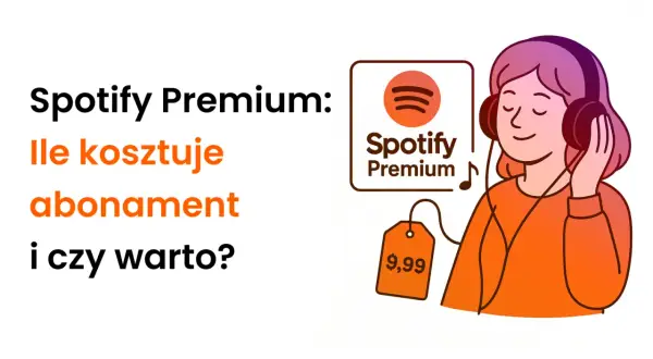 Ilustracja dziewczyny w słuchawkach, logo Spotify Premium i metka z ceną 9,99.
